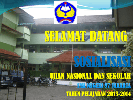 3. Sosialisasi-UN-2014 - Selamat Datang Di SMAN 87 Jakarta