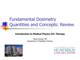 Fundamental Dosimetry Quantities and Concepts