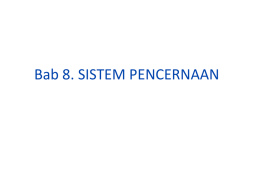 BAB 8.sistem pencernaan