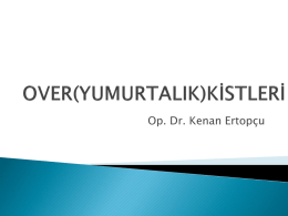Over kistleri - Jinekolog Op. Dr.Kenan Ertopçu