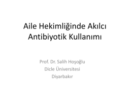 Aile Hekimliğinde Akılcı Antibiyotik Kullanımı / Prof. Dr