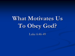 What Motivates Us To Obey God? - Fifth Street East Church of Christ