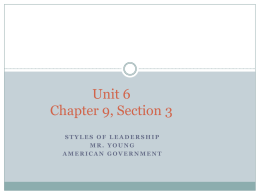 Chapter 9, Section 3: Styles of Leadership