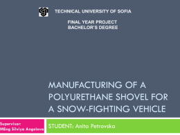 Manufacturing of a polyurethane shovel for a snow