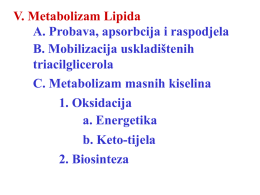 V. Metabolizam Lipida A. Probava, apsorbcija i raspodjela B