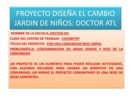 PROYECTO DISEÑA EL CAMBIO JARDIN DE NIÑOS: DOCTOR ATL