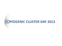 CRYOGENIC CLUSTER DAY 2010