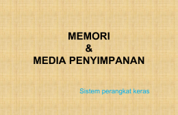 Memori dan Media Penyimpanan.