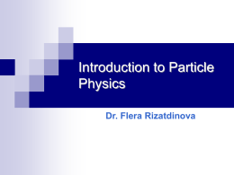 Basics of Particle Physics - The University of Oklahoma