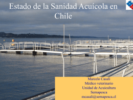 Estado de la sanidad acuícola en Chile (Dr Marcelo Casali).
