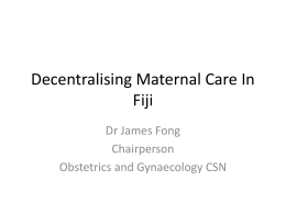 Decentralising Maternal Care in Fiji, Fong