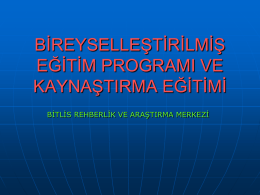 Bep ve Kaynaştırma Sunu - Bitlis Rehberlik Ve Araştırma Merkezi