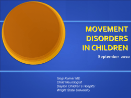 MOVEMENT DISORDERS - The Children`s Medical Center of Dayton
