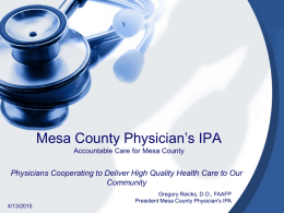 Mesa County Physician`s IPA Accountable Care for Mesa County