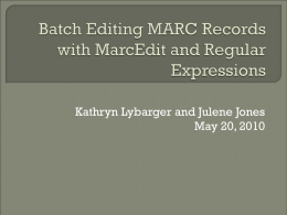 Batch Editing MARC Records with MARCedit and