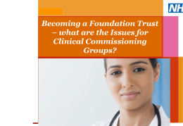 Becoming a Foundation Trust – What are the issues