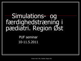 Simulations- og færdighedstræning i pædiatri. Region Øst