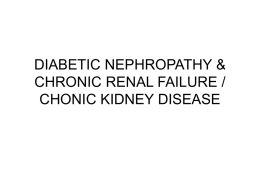 diabetic nephropathy & chronic renal failure / chonic kidney disease