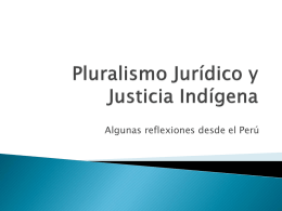Pluralismo jurídico y justicia indígena: algunas reflexiones desde el