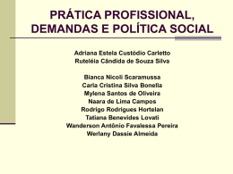 PRÁTICA PROFISSIONAL, DEMANDAS E POLÍTICA SOCIAL