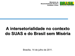 A intersetorialidade no contexto do SUAS e do Brasil sem