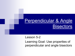 Perpendicular & Angle Bisectors