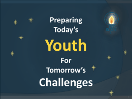 Preparing Today`s Youth For Tomorrow`s Challenges