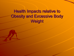Health Impacts relative to Obesity and Excessive