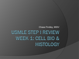 USMLE STEP I Review Week 1: Cell Bio & Histology
