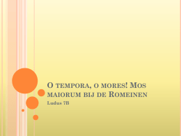 Ludus 7B : O tempora, o mores : mos maiorum bij de Romeinen
