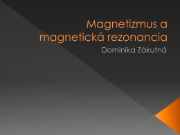 Magnetizmus a magnetická rezonancia