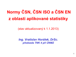 Normy ČSN. ČSN ISO a ČSN EN z oblasti aplikované statistiky