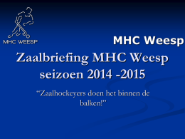 Zaalbriefing MHC Weesp 2014