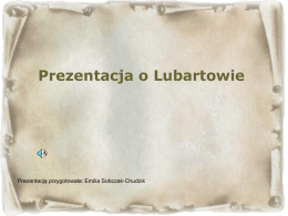 Emila Sobczak - Prezentacja o Lubartowie