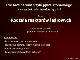 1.03.2011 - Michal Czerwinski - "Rodzaje reaktorow jadrowych"