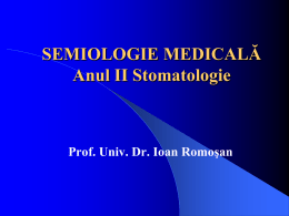 SEMIOLOGIE MEDICALĂ Anul II Stomatologie