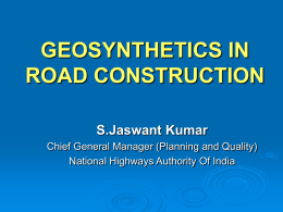 GEOSYNTHETICS IN ROAD CONSTRUCTION S.Jaswant Kumar