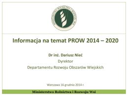 Informacja nt PROW 2014-2020 Dyr dr Dariusz Niec