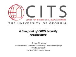 Dr Igor Khripunov A Blueprint of CBRN Security Culture Architecture