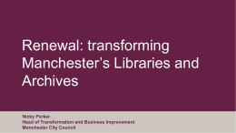transforming Manchester`s Libraries and Archives
