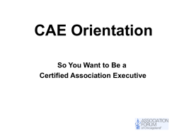 CAE Orientation Outline - Association Forum of Chicagoland