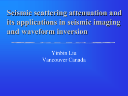 Yinbin Liu, Seismic scattering attenuation and its potential