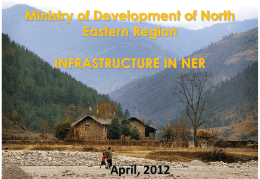 Infrastructure in NER April, 2012 - Ministry of Development of North