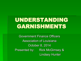 Garnishments - October 8, 2014 - Louisiana Government Finance