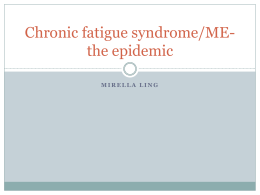 Chronic fatigue syndrome/ME-the epidemic
