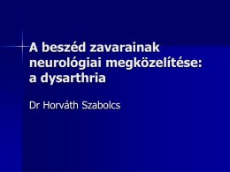 A beszéd zavarainak neurológiai megközelítése: a dysarthria