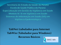 Tutorial Tabnet Tabwin 17/10 - Escola de Saúde Pública do Paraná
