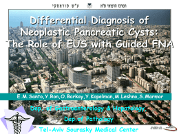 Differential Diagnosis of Neoplastic Pancreatic Cysts - Tel