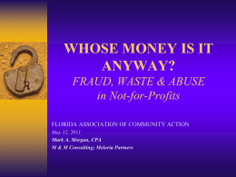 WHOSE MONEY IS IT ANYWAY? FRAUD, WASTE & ABUSE