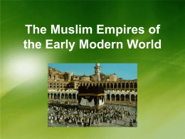 The Muslim Empires of the Early Modern World